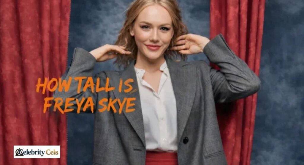 How tall is freya skye height age quick facts explained