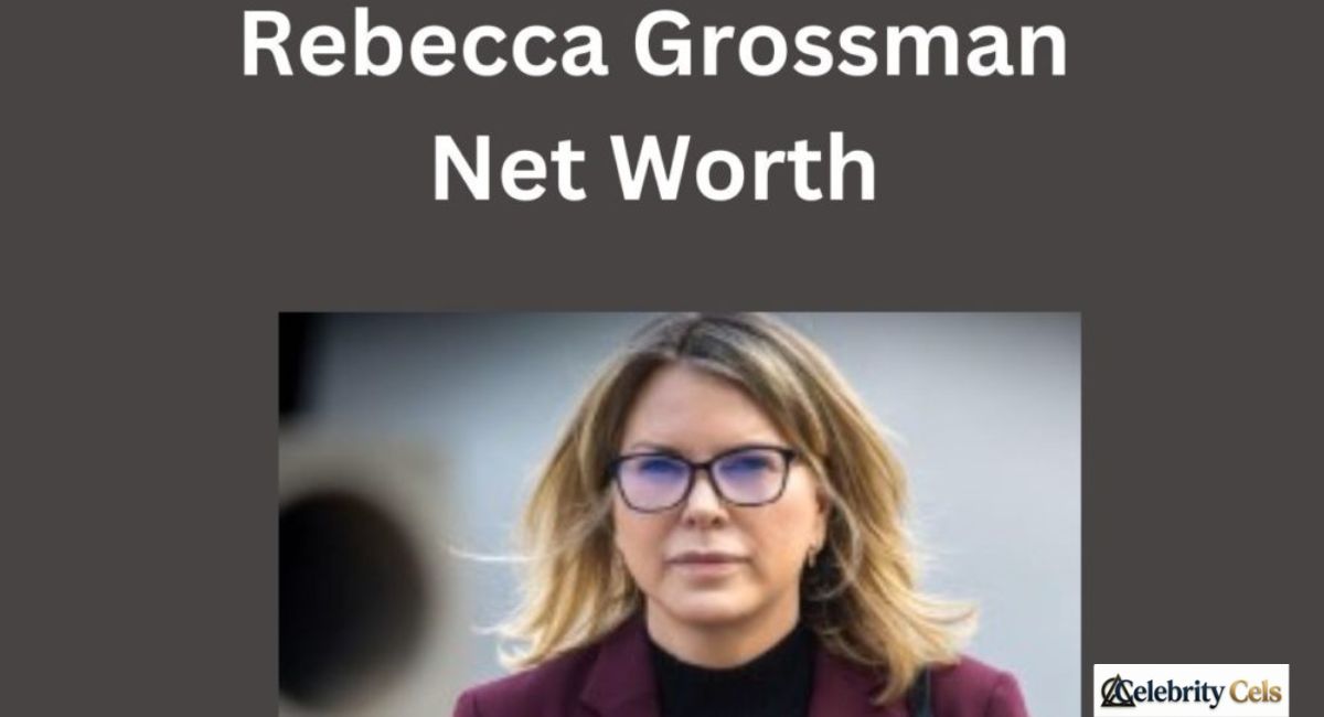 Rebecca Grossman Net Worth 2026: Wealth, Assets & Earnings