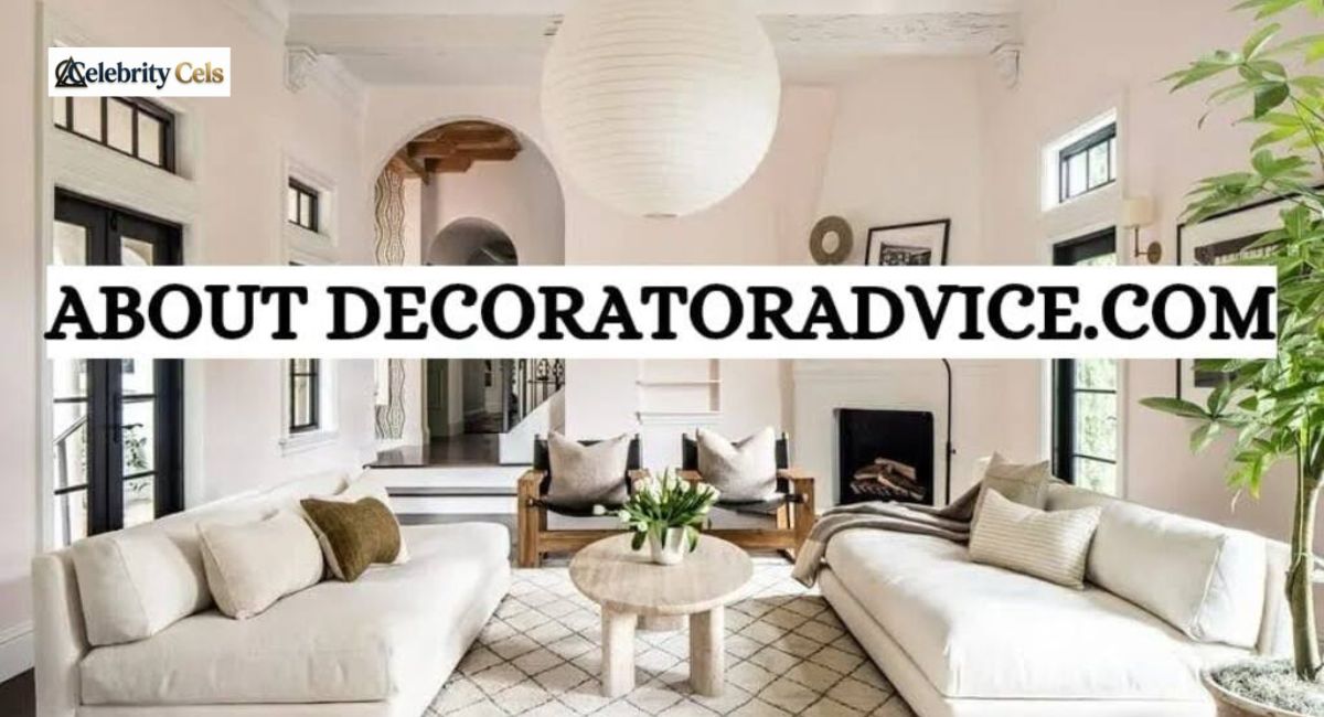 About DecoratorAdvice .com: A Go-To Resource for Home Décor and DIY Ideas