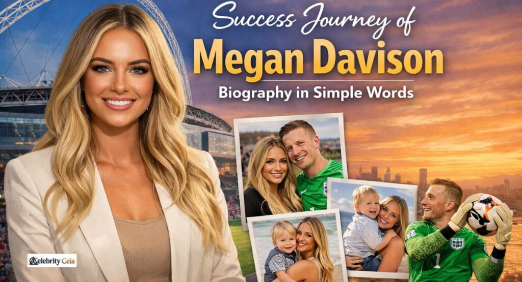 Who is megan davison : The Inspiring Life, Lifestyle, Net Worth, Family, Biography, and Success Story of Jordan Pickford’s Wife